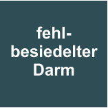 fehl-besiedelterDarm